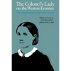 The Colonel's Lady on the Western Frontier: The Correspondence of Alice Kirk Grierson - Paperback