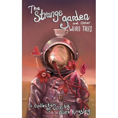 The Strange Garden and Other Weird Tales - Paperback