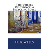 The Wheels Of Chance: A Bicycling Idyll - Paperback