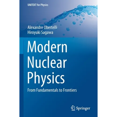 Modern Nuclear Physics: From Fundamentals to Frontiers - Paperback