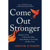 Come Out Stronger: Embrace Crisis to Stack the Odds, Keep People on Your Side, and Buy Time - Paperback