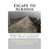 Escape to Albania: Memoirs of a Jewish Girl from Hamburg - Paperback