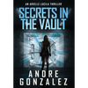 Secrets in the Vault (An Arielle Lucila Thriller) - Hardcover