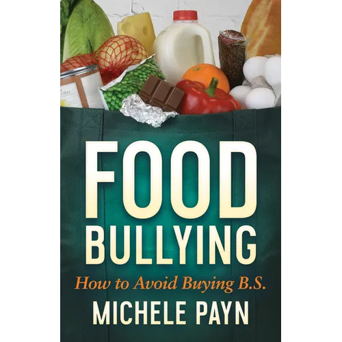 Food Bullying: How to Avoid Buying Bs - Paperback