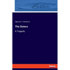 The Sisters: A Tragedy - Paperback