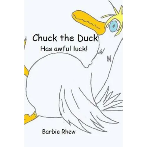Chuck the Duck: Has awful luck! - Paperback
