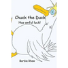 Chuck the Duck: Has awful luck! - Paperback