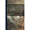 Social Ladder / Drawings by Charles Dana Gibson. - Hardcover