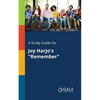 A Study Guide for Joy Harjo's "Remember" - Paperback