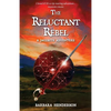 The Reluctant Rebel: A Jacobite Adventure - Paperback