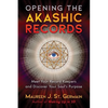 Opening the Akashic Records: Meet Your Record Keepers and Discover Your Soul's Purpose - Paperback