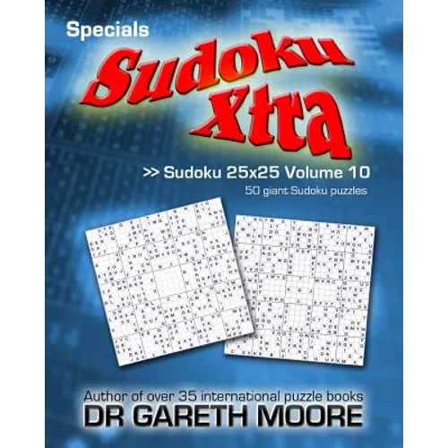 Sudoku 25x25 Volume 10: Sudoku Xtra Specials - Paperback