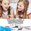 Stealing Glory: A Children's Book about Stealing - Paperback