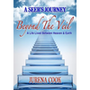 Beyond the Veil: A Seer's Journey: A Life Lived Between Heaven and Earth - Paperback