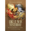 Like It Was Yesterday: The story of a game that was never played... in a town that never forgot. - Paperback