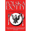 Polska Dotty: Carp in the Bathtub, Throttled Buglers, and Other Tales of an Englishman in Poland - Paperback