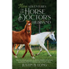 More Adventures of the Horse Doctor's Husband - Paperback