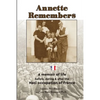 Annette Remembers: A memoir of life before, during & after the Nazi occupation of France - Paperback