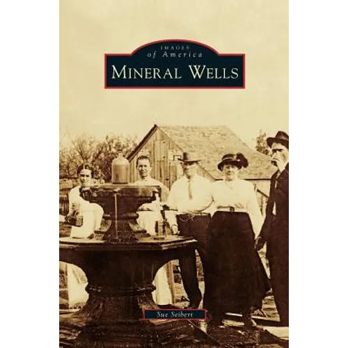 Mineral Wells - Hardcover