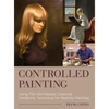 Controlled Painting - Hardcover