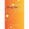 The Lightness of Being You: Set Free the Joy, Beauty, and Magic That Live Within You - Paperback
