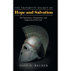 The Tripartite Helmet of Hope and Salvation: The Omniscience, Omnipotence, and Forgiveness of Our God - Hardcover