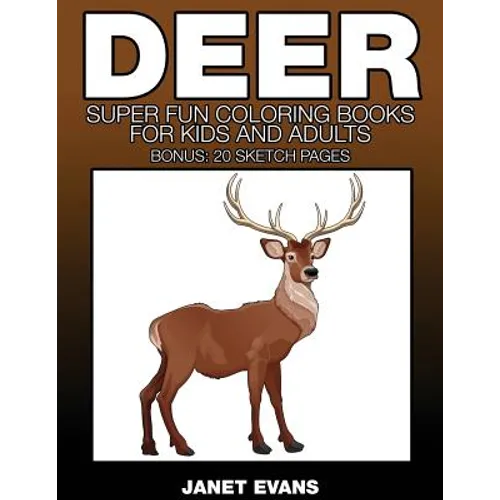 Deer: Super Fun Coloring Books for Kids and Adults - Paperback