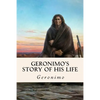 Geronimo's Story of His Life - Paperback