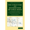 The Structure and Distribution of Coral Reefs: Being the First Part of the Geology of the Voyage of the Beagle, Under the Command of Capt. Fitzroy, R. - Paperback