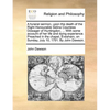 A funeral sermon, upon the death of the Right Honourable Selina Countess Dowager of Huntingdon, ... With some account of her life and dying experience - Paperback