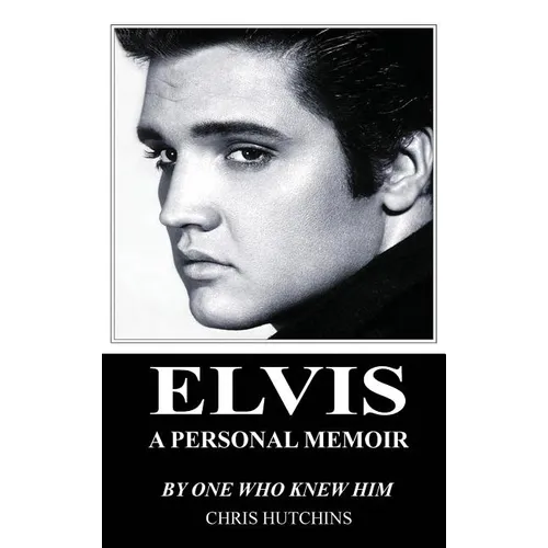 Elvis A Personal Memoir - Hardcover