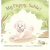 My Puppy, Sable! - Hardcover