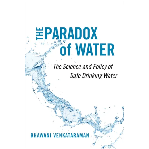 The Paradox of Water: The Science and Policy of Safe Drinking Water - Paperback
