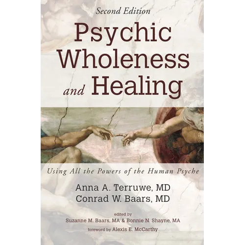 Psychic Wholeness and Healing, Second Edition: Using All the Powers of the Human Psyche - Hardcover