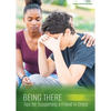 Being There: Tips for Supporting a Friend in Crisis - Hardcover