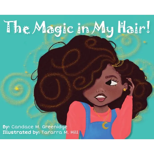The Magic in My Hair! - Hardcover