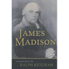 James Madison: A Biography - Paperback