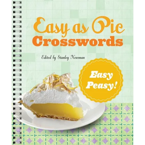 Easy as Pie Crosswords: Easy-Peasy!: 72 Relaxing Puzzles - Spiral