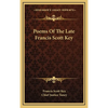 Poems Of The Late Francis Scott Key - Hardcover