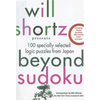 Will Shortz Presents Beyond Sudoku: 100 Specially Selected Logic Puzzles from Japan - Paperback