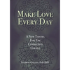 Make Love Every Day: A New Tantra For The Connected Couple - Paperback