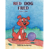 Red Dog Fred: Finds a Home - Paperback