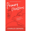 Primary Obsessions - Paperback