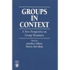 Groups in Context: A New Perspective on Group Dynamics - Paperback