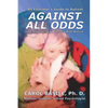 Against All Odds: Your Student's Life Journey With Autism - Paperback