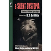 A Silent Dystopia: Stories Of A Quiet Apocalypse - Paperback
