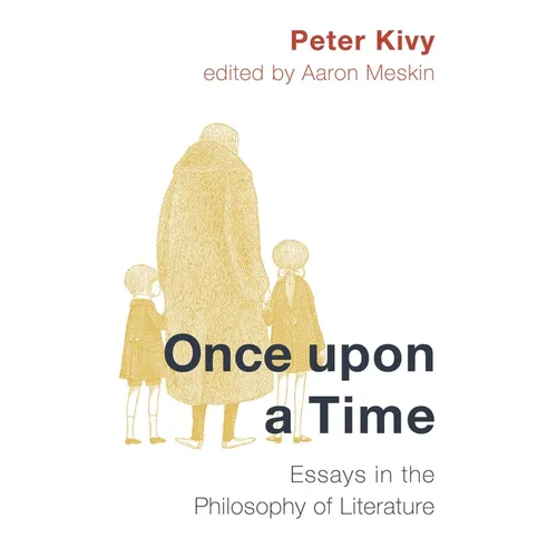 Once Upon a Time: Essays in the Philosophy of Literature - Paperback