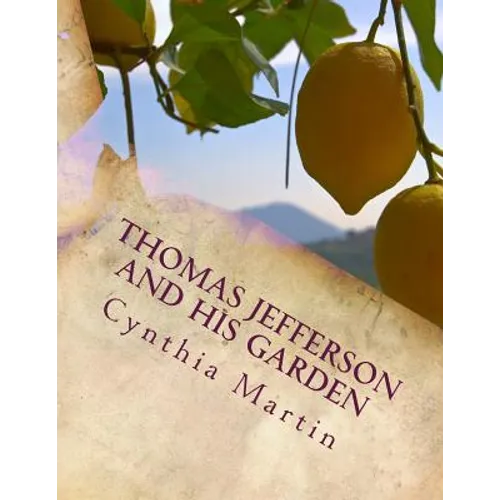 Thomas Jefferson and His Garden - Paperback