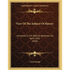 View Of The Subject Of Slavery: Contained In The Biblical Repertory For April, 1836 (1836) - Paperback