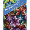 Simply Triangles - Print-On-Demand Edition: 11 Deceptively Easy Quilts Featuring Stars, Daisies & Pinwheels - Paperback